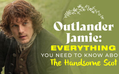 Outlander Jamie: Everything You Need To Know About The Handsome Scot