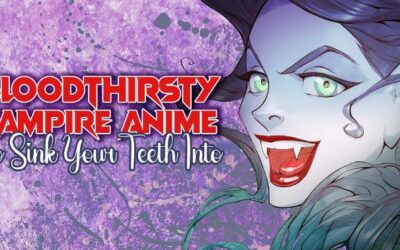 Bloodthirsty Vampire Anime To Sink Your Teeth Into