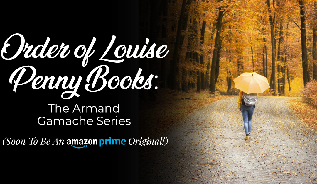 Order of Louise Penny Books: The Armand Gamache Series