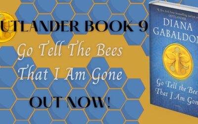 Outlander Book 9: Go Tell The Bees I Am Gone – Out NOW!