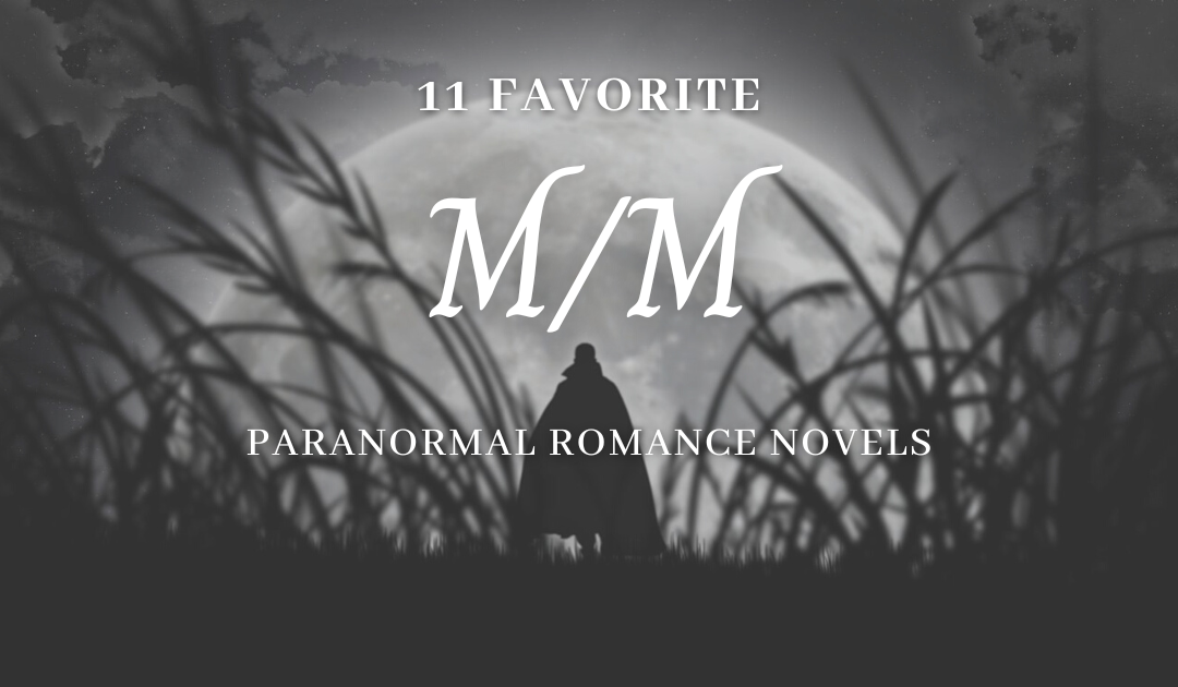 11 Favorite M/M Paranormal Romance Novels