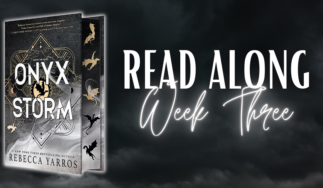 Onyx Storm Read-Along: Week Three – Betrayals, Battles & Heart-Stopping Moments!