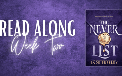 The Never List by Jade Presley – Read Along Week Two Recap (Fantasy Romance Rebellion & Tension Build)