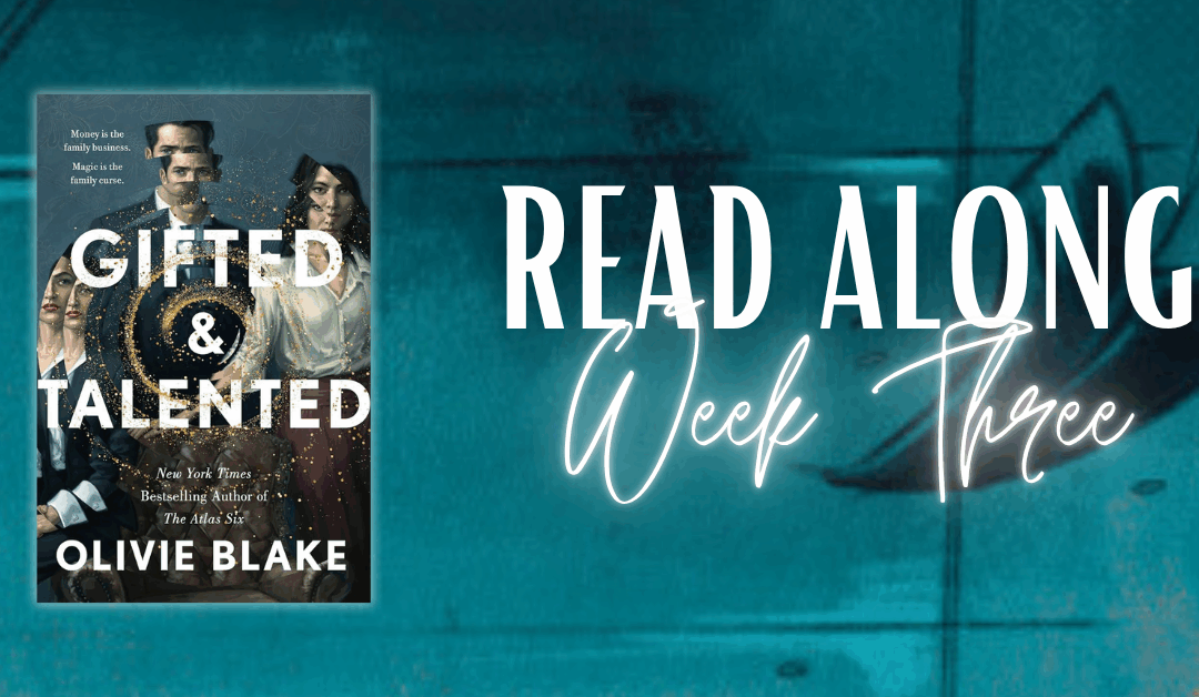 Gifted & Talented by Olivie Blake Read Along – Week Three Breakdown
